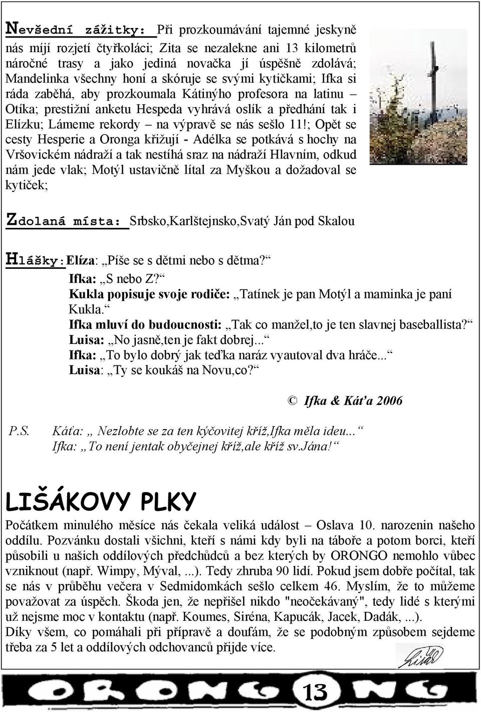 sešlo 11!