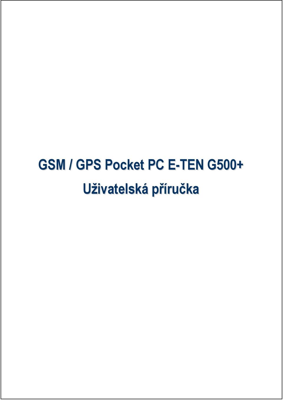 E-TEN G500+