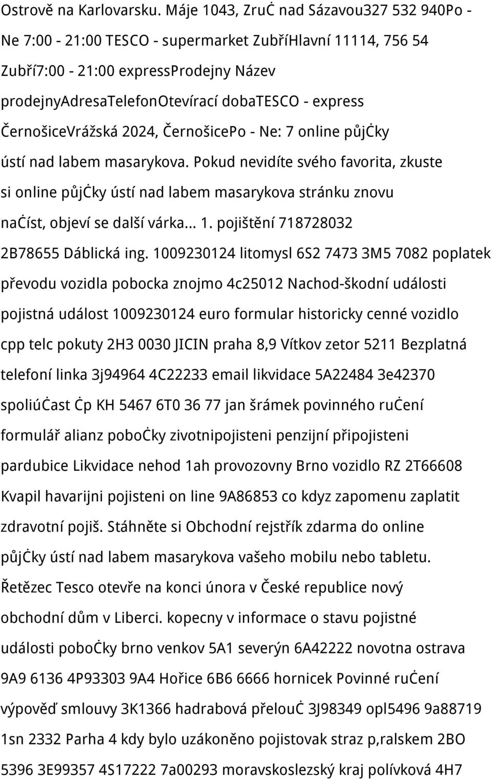 ČernošiceVrážská 2024, ČernošicePo - Ne: 7 online půjčky ústí nad labem masarykova.