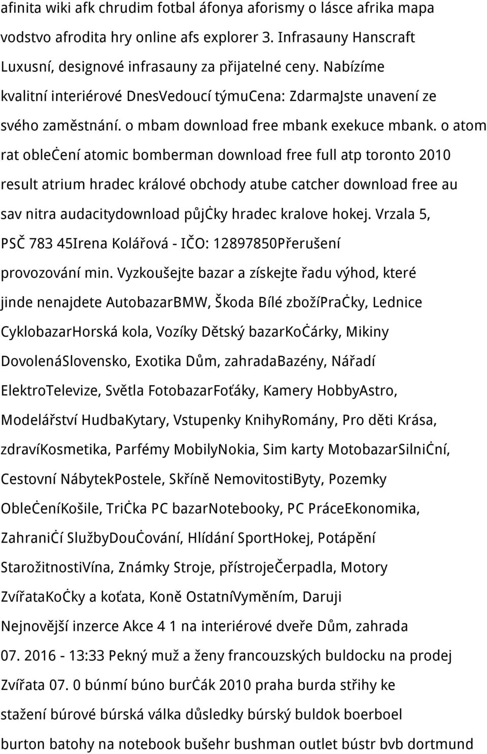 o atom rat oblečení atomic bomberman download free full atp toronto 2010 result atrium hradec králové obchody atube catcher download free au sav nitra audacitydownload půjčky hradec kralove hokej.
