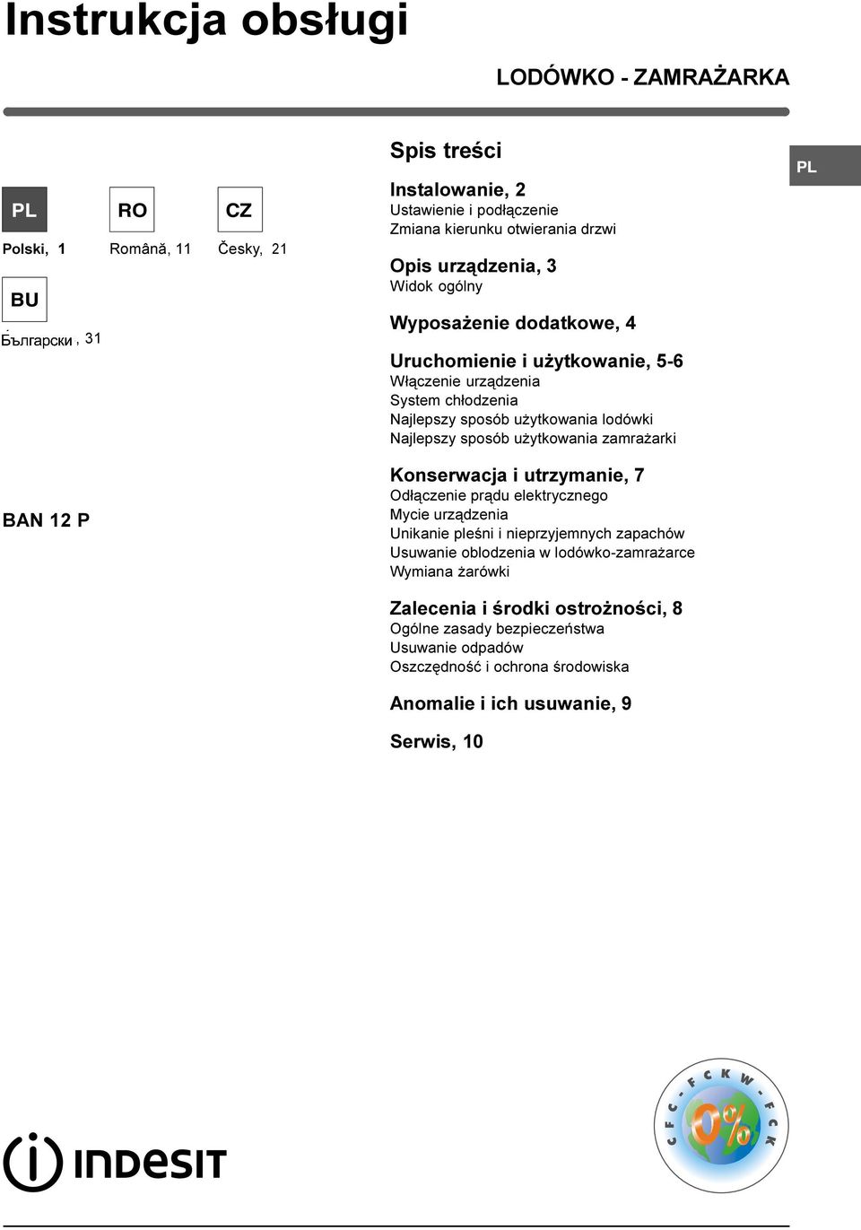 lodówki Najlepszy sposób u ytkowania zamra arki Konserwacja i utrzymanie, 7 Od³¹czenie pr¹du elektrycznego Mycie urz¹dzenia Unikanie pleœni i nieprzyjemnych zapachów Usuwanie