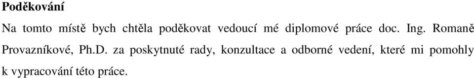 Romaně Provazníkové, Ph.D.