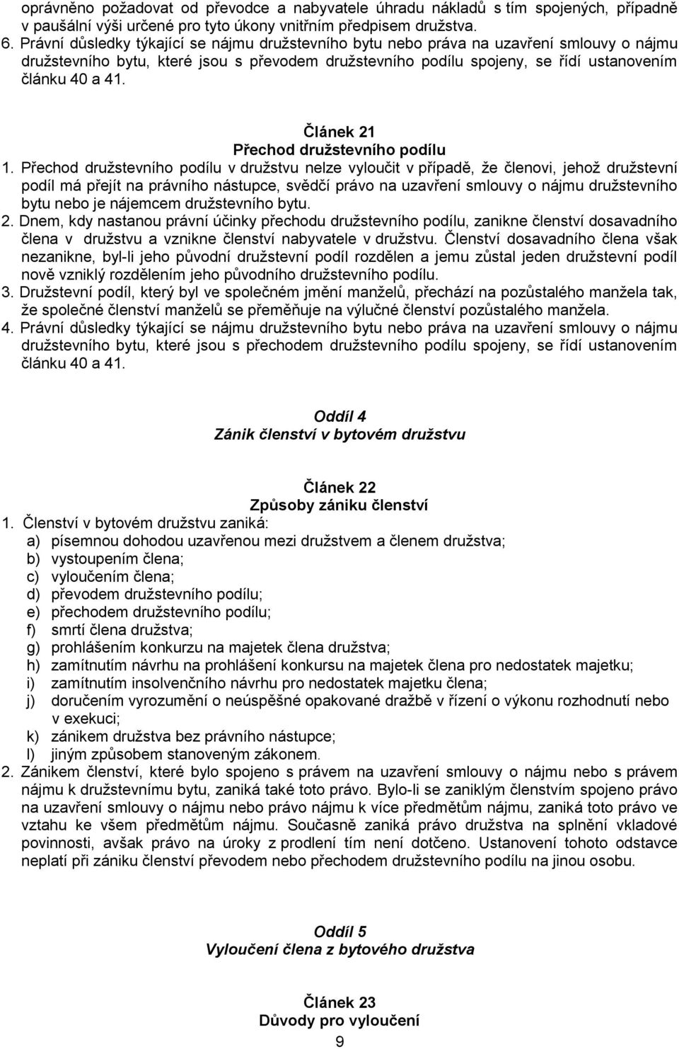Článek 21 Přechod družstevního podílu 1.