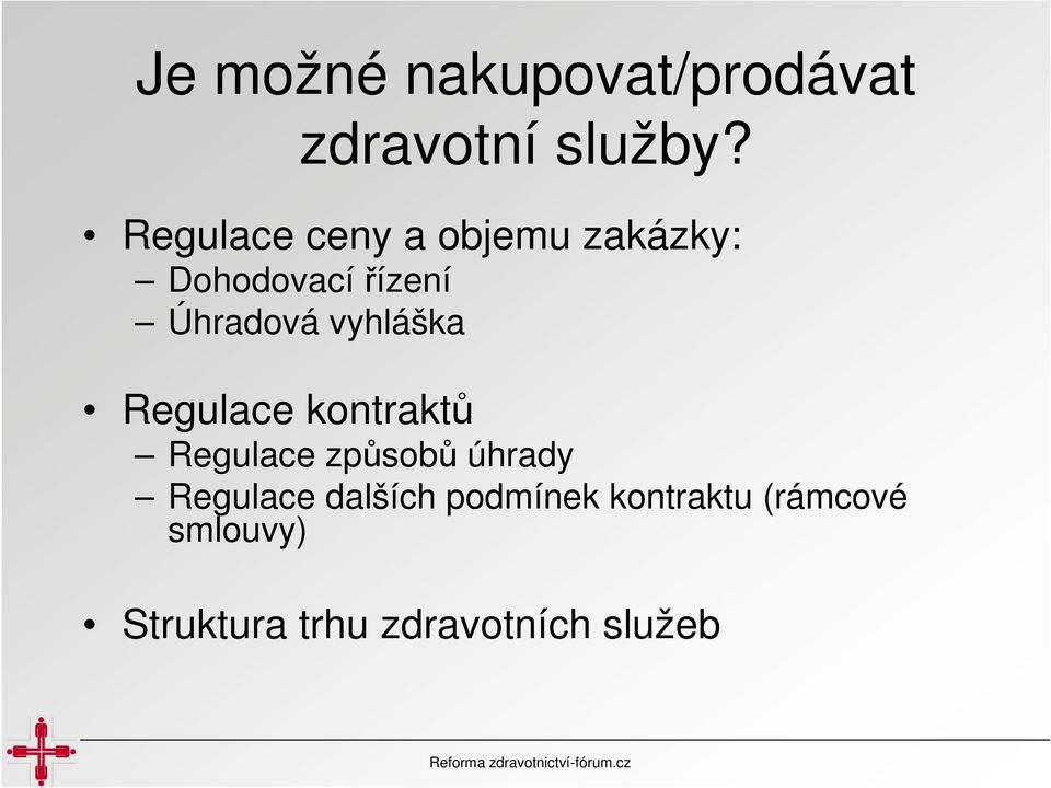 vyhláška Regulace kontraktů Regulace způsobů úhrady Regulace