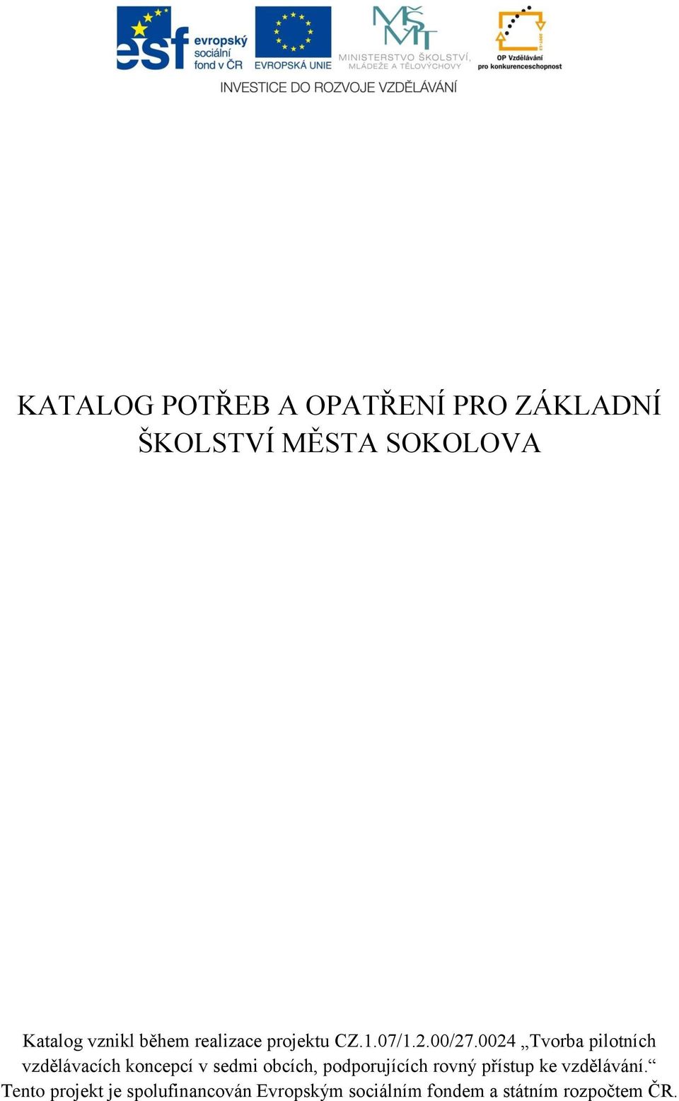 0024 Tvorba pilotních vzdělávacích koncepcí v sedmi obcích, podporujících