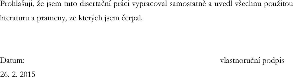 použitou literaturu a prameny, ze kterých