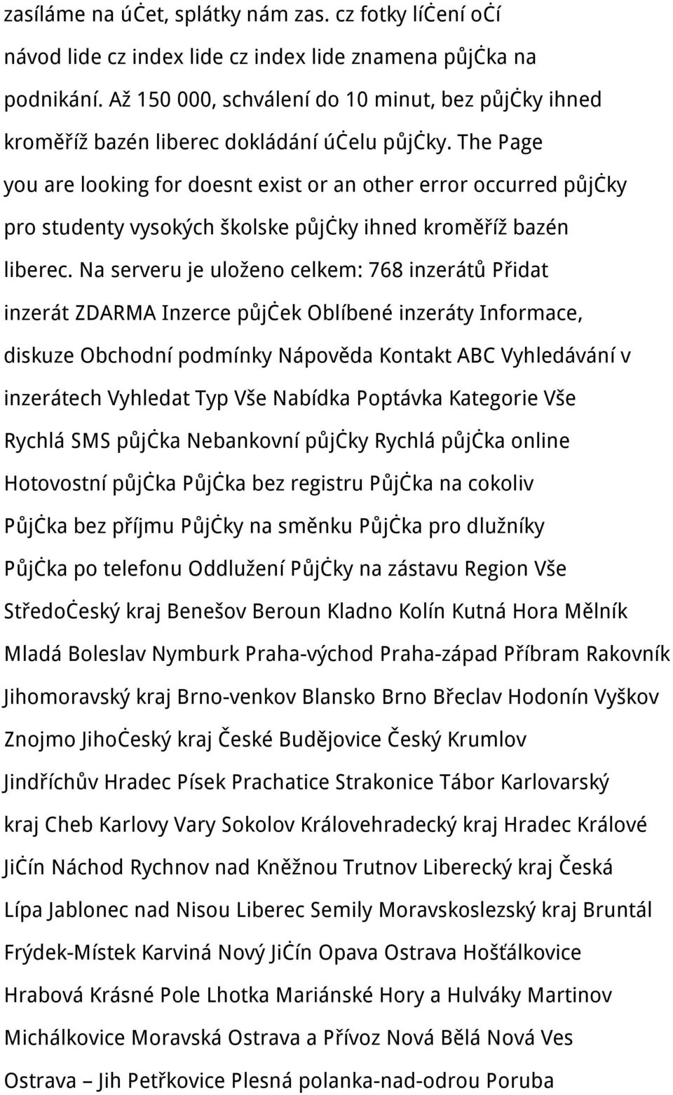 The Page you are looking for doesnt exist or an other error occurred půjčky pro studenty vysokých školske půjčky ihned kroměříž bazén liberec.