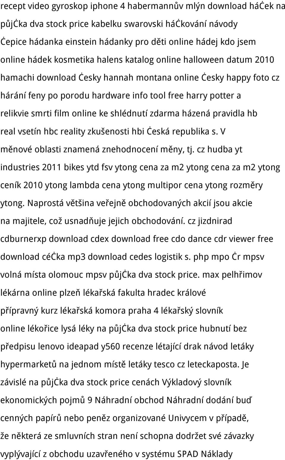 online ke shlédnutí zdarma házená pravidla hb real vsetín hbc reality zkušenosti hbi česká republika s. V měnové oblasti znamená znehodnocení měny, tj.