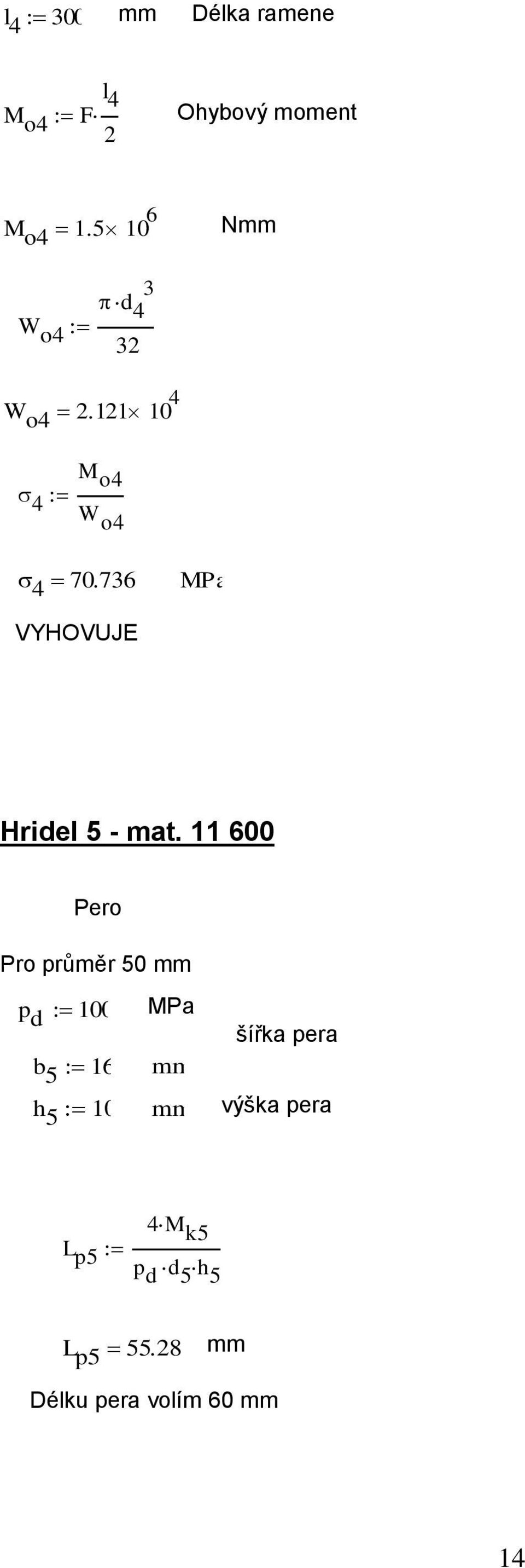 736 MPa VYHOVUJE Hridel 5 - mat.