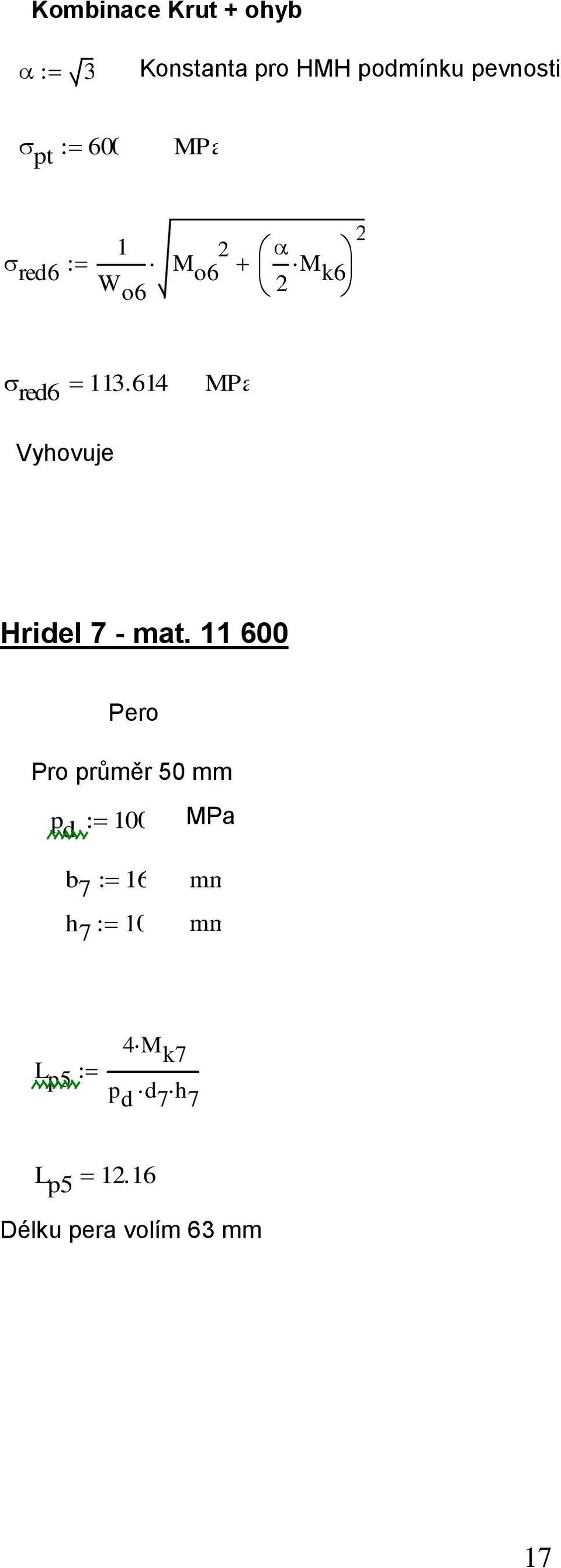 614 MPa Vyhovuje Hridel 7 - mat.