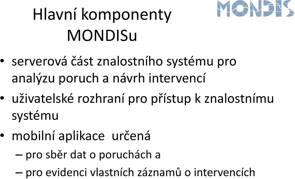 přístup k znalostnímu systému mobilní aplikace určená pro sběr