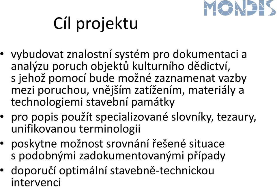 stavební památky pro popis použít specializované slovníky, tezaury, unifikovanou terminologii poskytne