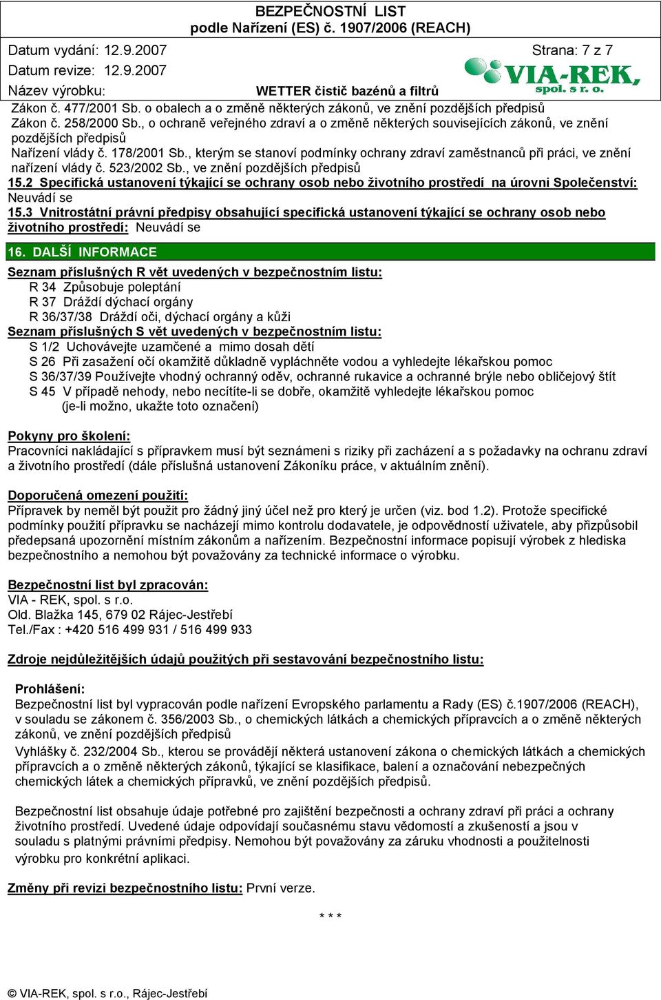 , kterým se stanoví podmínky ochrany zdraví zaměstnanců při práci, ve znění nařízení vlády č. 523/2002 Sb., ve znění pozdějších předpisů 15.