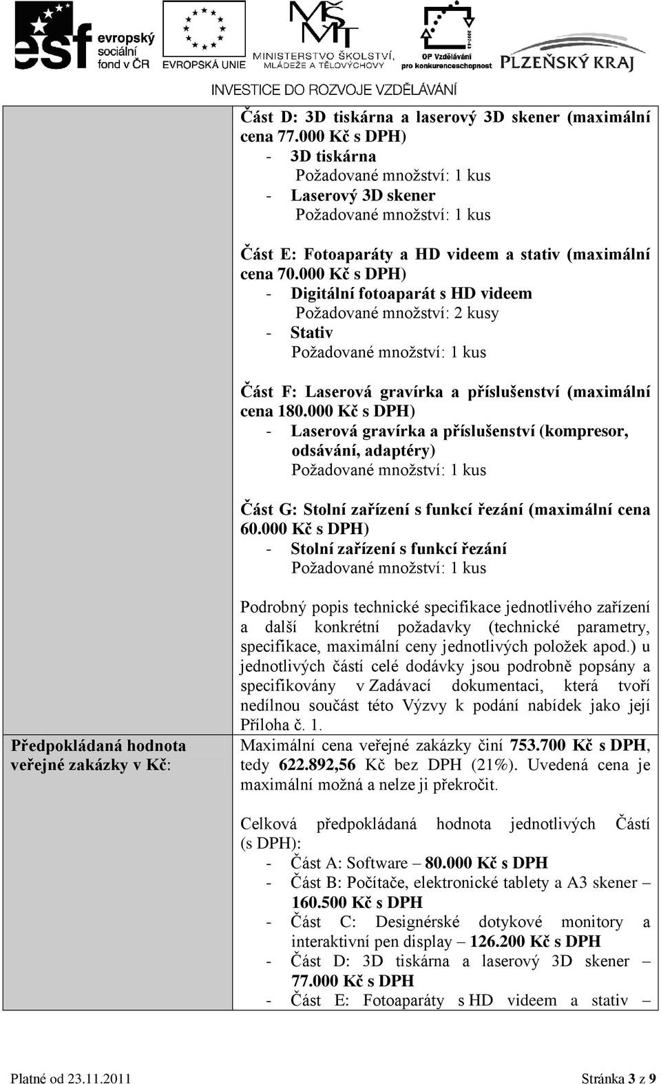 000 Kč s DPH) - Laserová gravírka a příslušenství (kompresor, odsávání, adaptéry) Část G: Stolní zařízení s funkcí řezání (maximální cena 60.