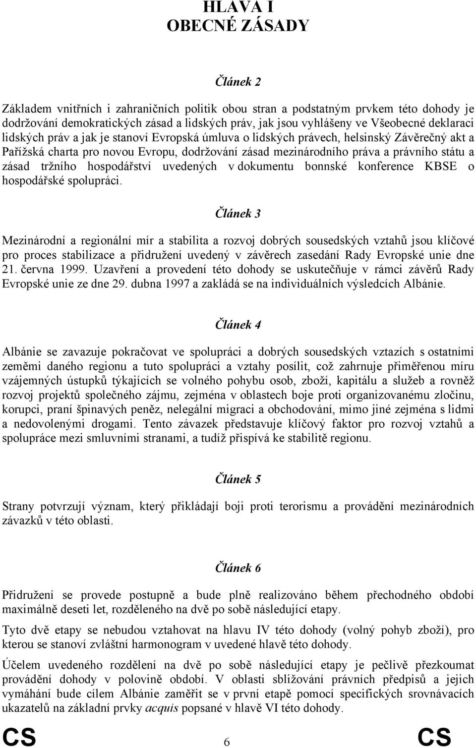 tržního hospodářství uvedených v dokumentu bonnské konference KBSE o hospodářské spolupráci.