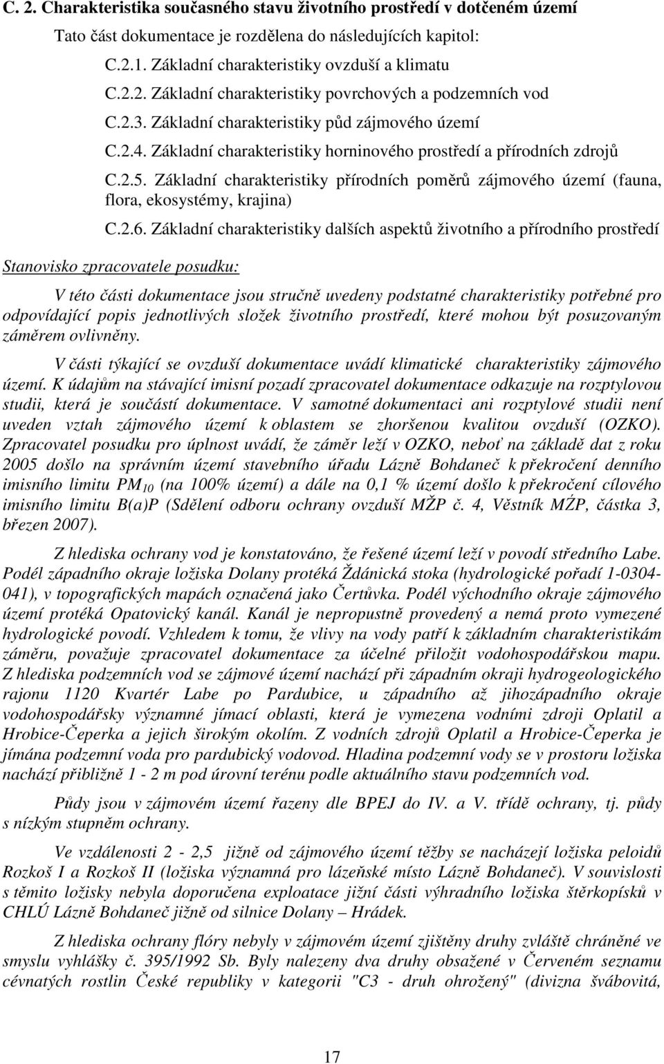 Základní charakteristiky přírodních poměrů zájmového území (fauna, flora, ekosystémy, krajina) C.2.6.
