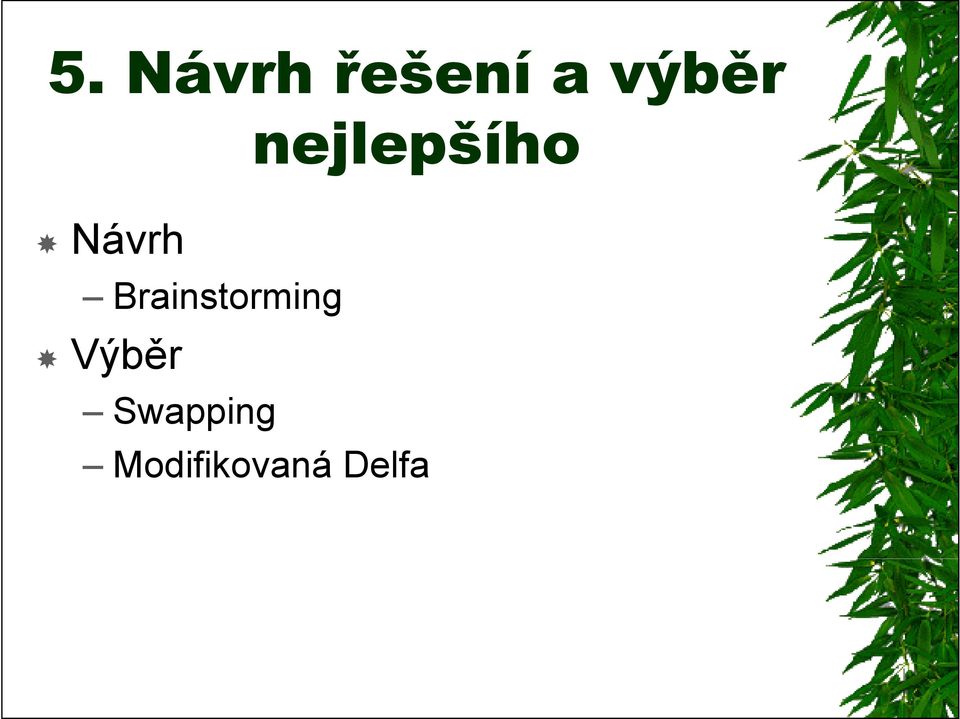 Návrh Brainstorming