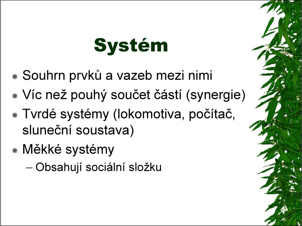 systémy (lokomotiva, počítač, sluneční