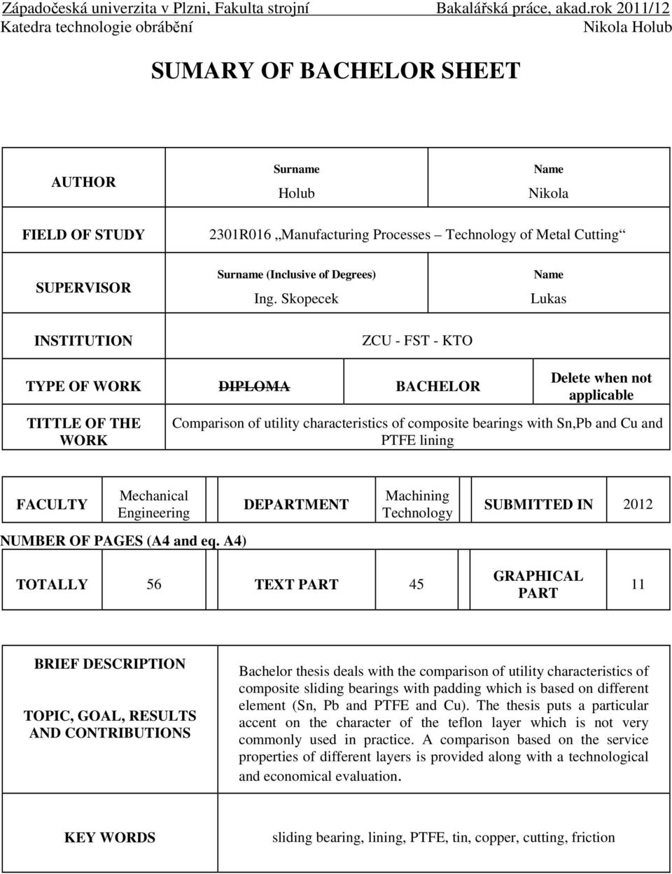 Cu and PTFE lining FACULTY Mechanical Engineering NUMBER OF PAGES (A4 and eq.