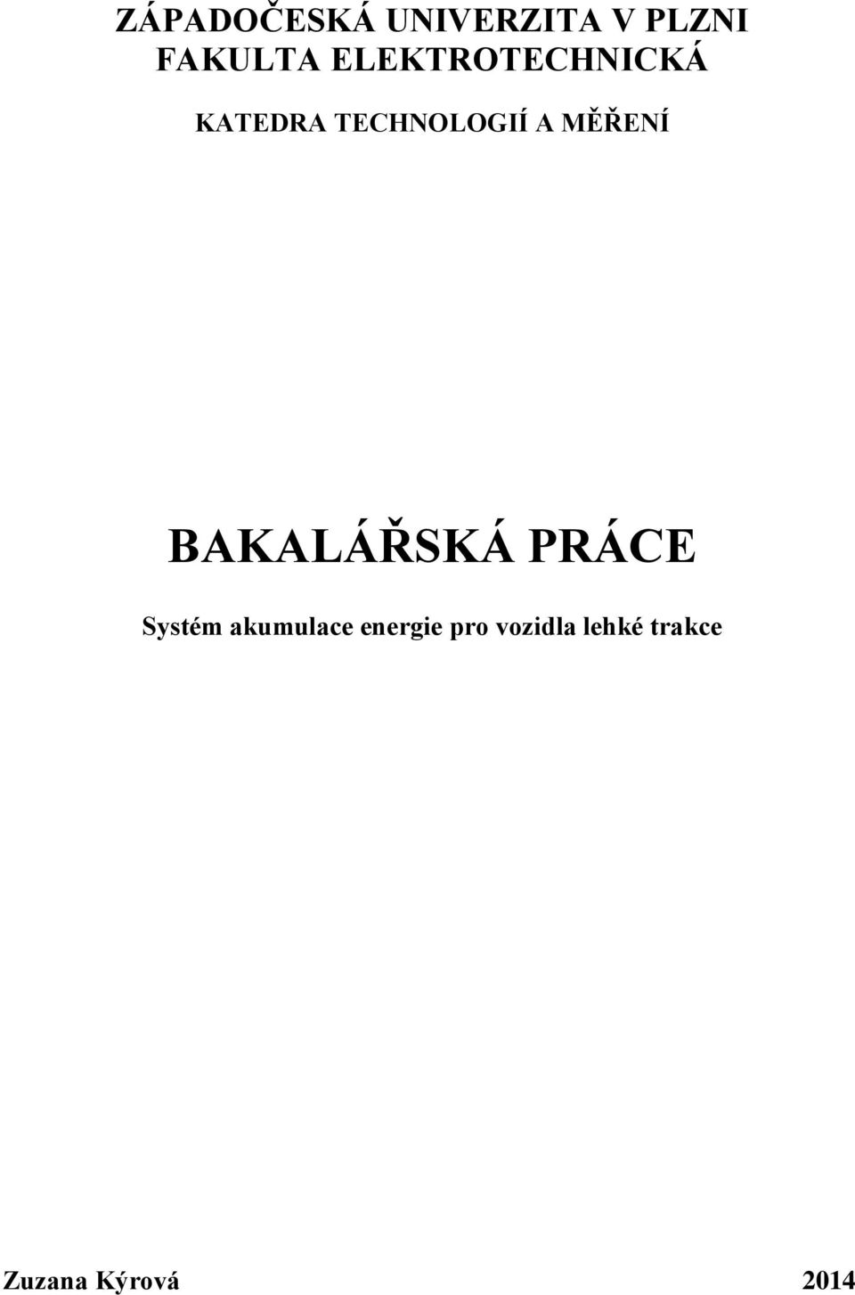 MĚŘENÍ BAKALÁŘSKÁ PRÁCE Systém akumulace