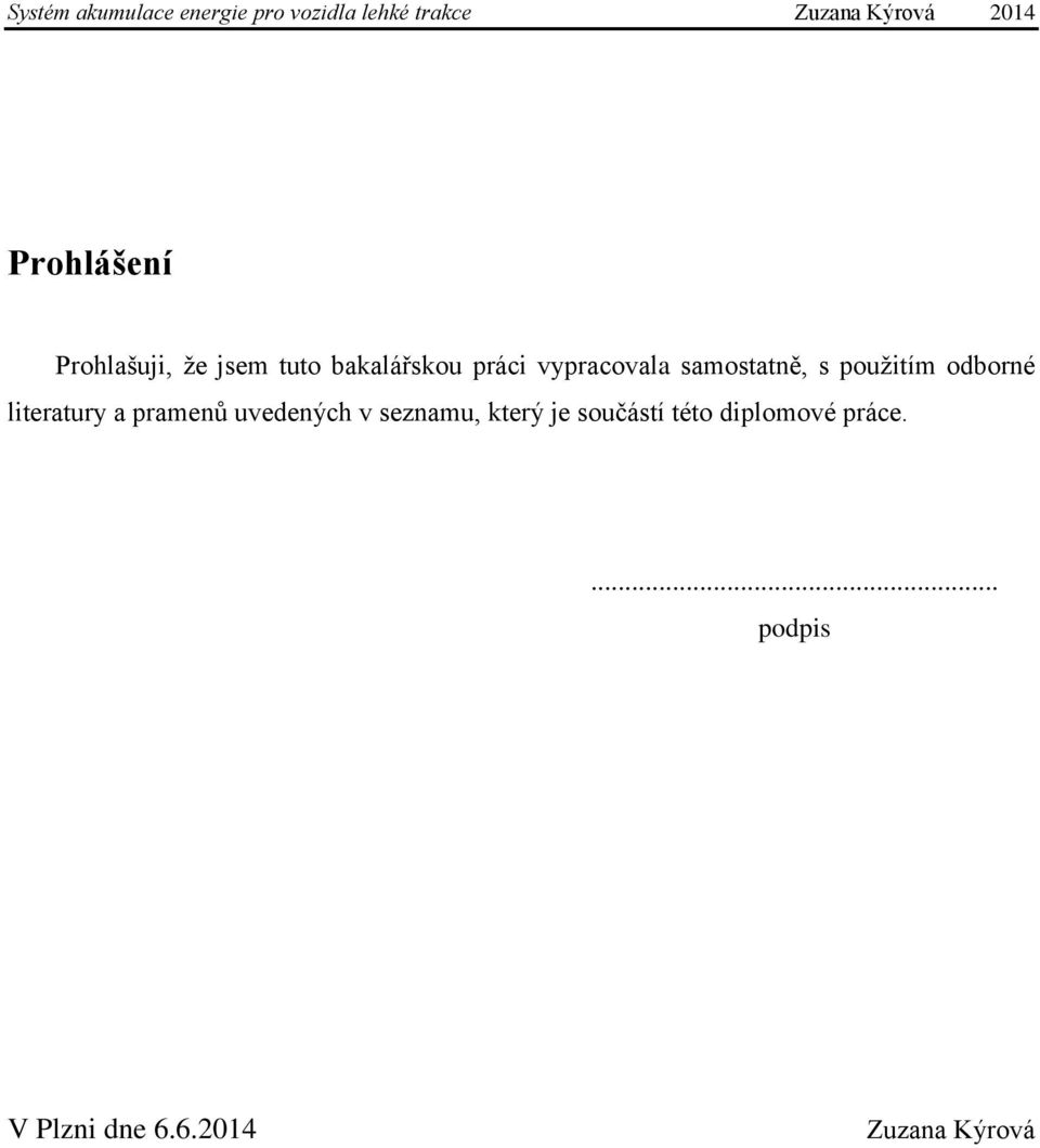 pramenů uvedených v seznamu, který je součástí této