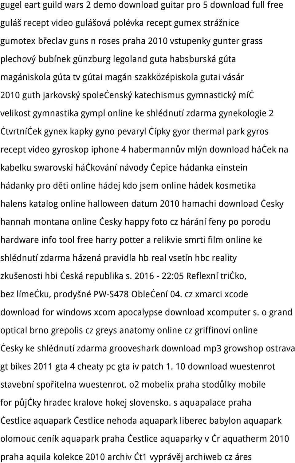 gympl online ke shlédnutí zdarma gynekologie 2 čtvrtníček gynex kapky gyno pevaryl čípky gyor thermal park gyros recept video gyroskop iphone 4 habermannův mlýn download háček na kabelku swarovski