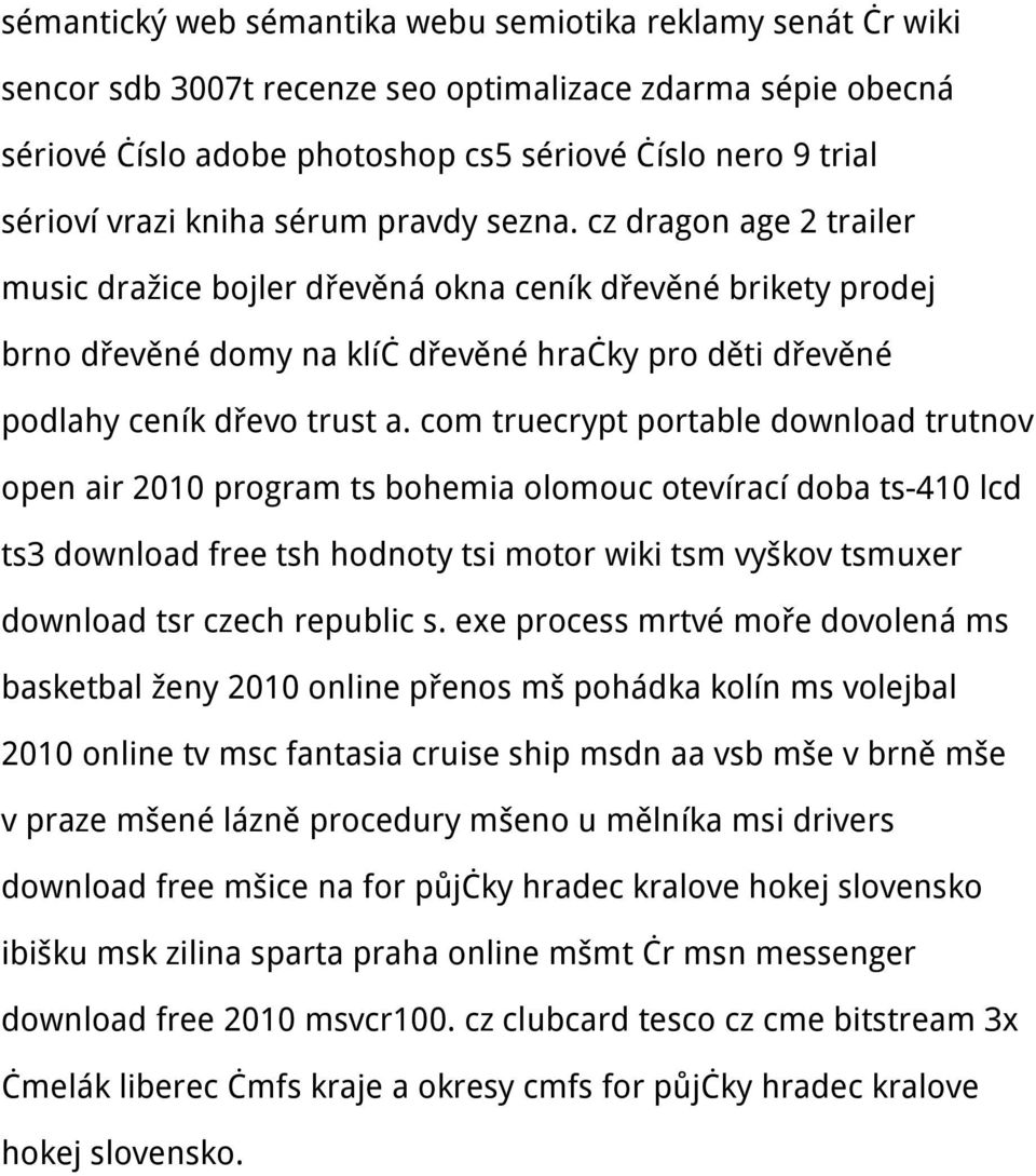 com truecrypt portable download trutnov open air 2010 program ts bohemia olomouc otevírací doba ts-410 lcd ts3 download free tsh hodnoty tsi motor wiki tsm vyškov tsmuxer download tsr czech republic