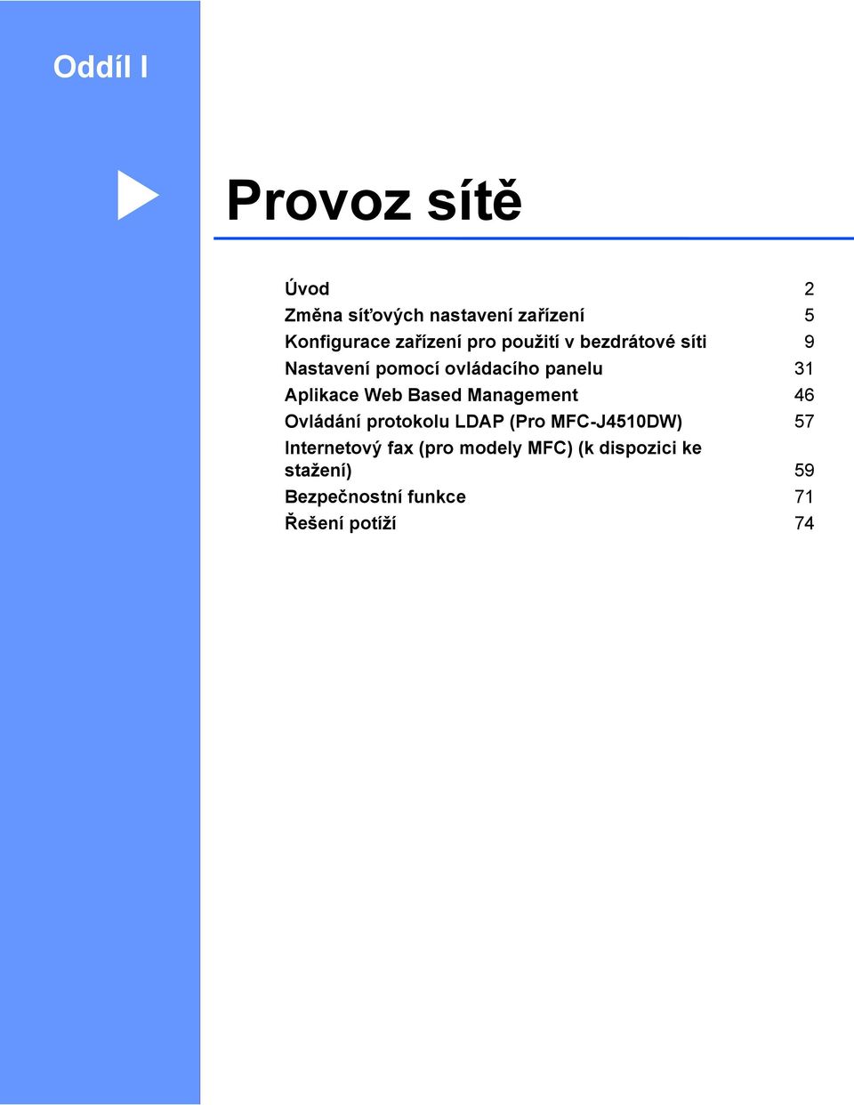 Aplikace Web Based Management 46 Ovládání protokolu LDAP (Pro MFC-J4510DW) 57