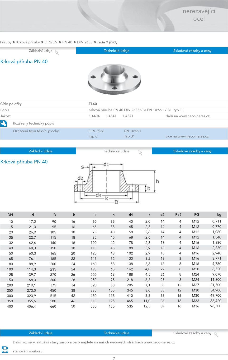 cz Krová přírua PN 0 N h d s 0 0 5 0 0 3 00 17,2 21,3,9 33,7 2,,3,9 11,3,3 27 3,9 355,6 06, 90 95 5 1 5 5 0 235 270 0 3 5 660 2 2 2 3 3 2 6 60 5 1 5 0 190 0 3 35 5 55 35 3 0 0 2 5 52 5 6 5 1 5 135 0