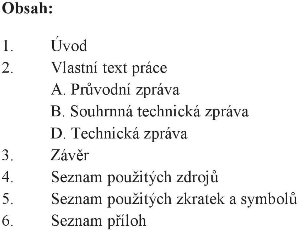 Technická zpráva 3. Závr 4.