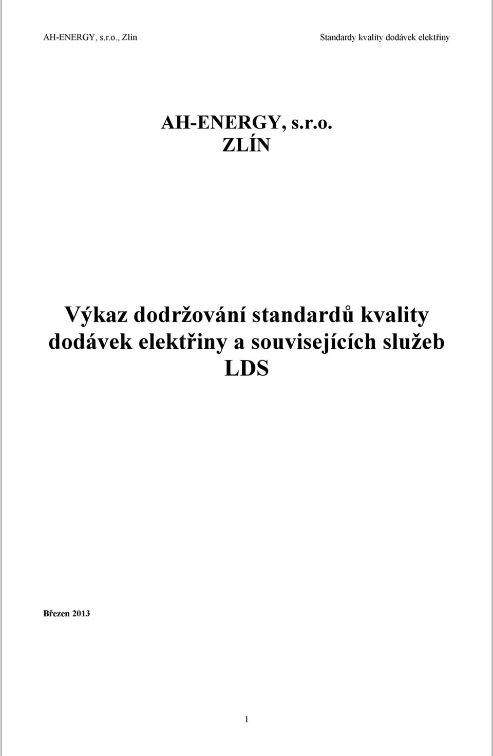 ZLÍN Výkaz dodržování standardů kvality