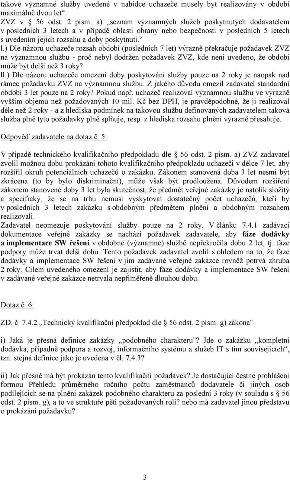 tech a v případě oblasti obrany nebo bezpečnosti v posledních 5 le