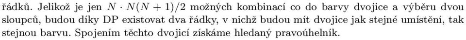 N(N+1)/2možnýchkombinacícodobarvydvojiceavýběrudvou