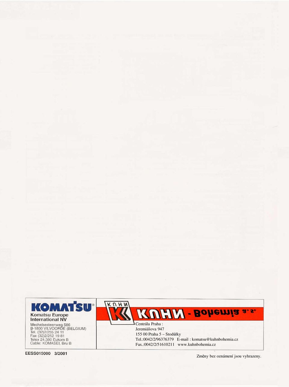 :0042/2/96376379 E-mail : komatsu@kuhnbohemia.