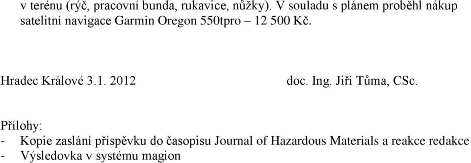 500 Kč. Hradec Králové 3.1. 2012 doc. Ing. Jiří Tůma, CSc.