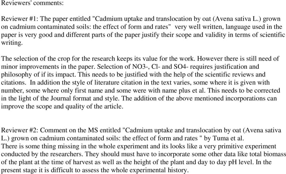 terms of scientific writing. The selection of the crop for the research keeps its value for the work. However there is still need of minor improvements in the paper.