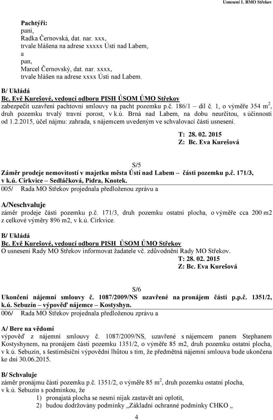 T: 28. 02. 2015 S/5 Záměr prodeje nemovitostí v majetku města Ústí nad Labem části pozemku p.č. 171/3, v k.ú. Církvice Sedláčková, Pidra, Knotek.