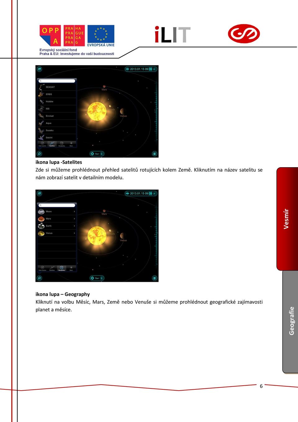 Kliknutím na název satelitu se nám zobrazí satelit v detailním modelu.