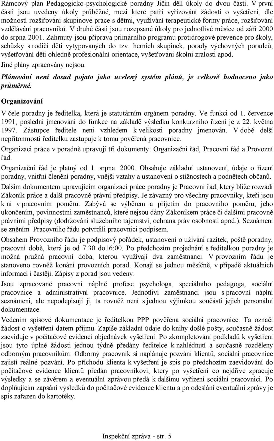 vzdělávání pracovníků. V druhé části jsou rozepsané úkoly pro jednotlivé měsíce od září 2000 do srpna 2001.