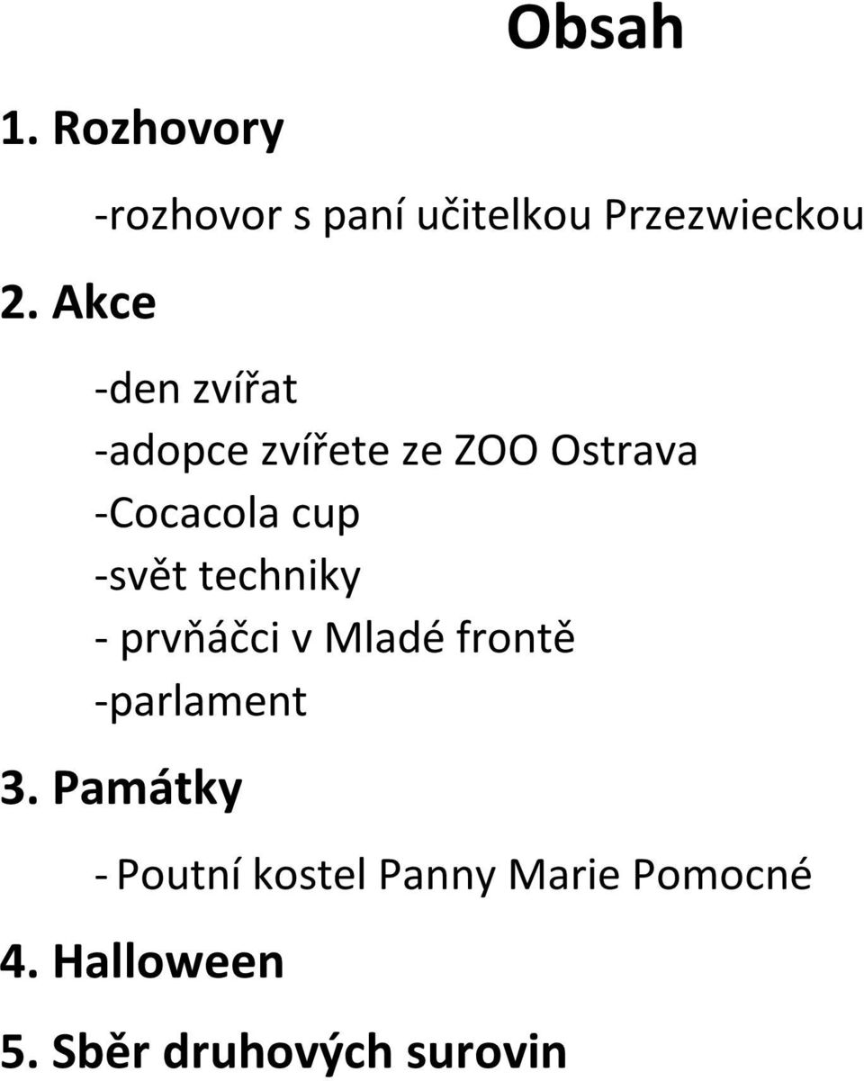 -adopce zvířete ze ZOO Ostrava -Cocacola cup -svět techniky -
