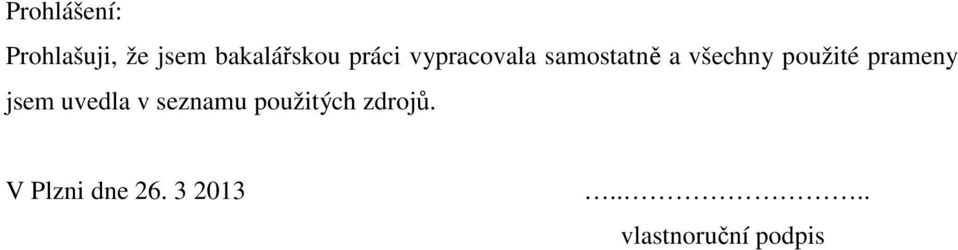 prameny jsem uvedla v seznamu použitých zdrojů.