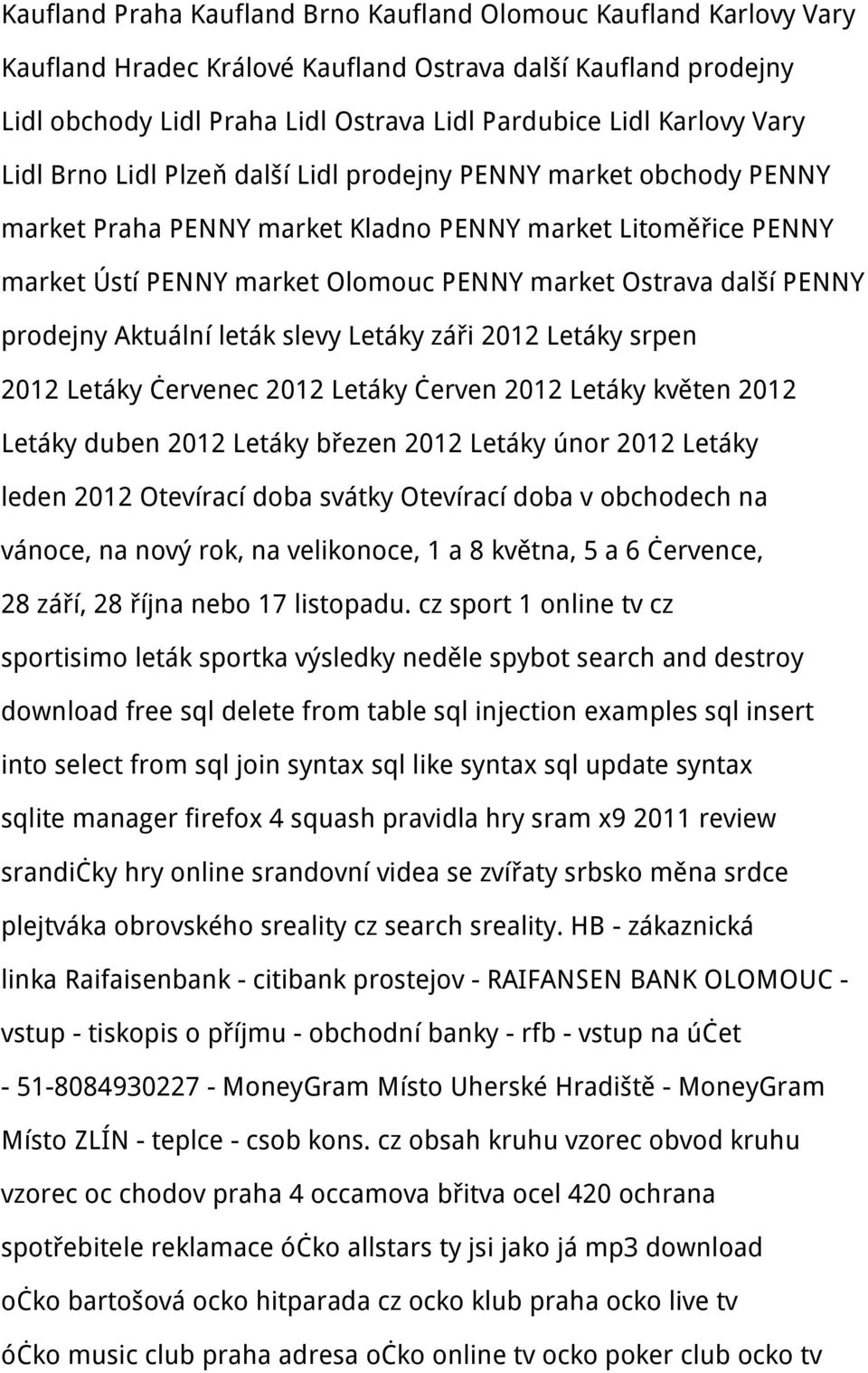 PENNY prodejny Aktuální leták slevy Letáky záři 2012 Letáky srpen 2012 Letáky červenec 2012 Letáky červen 2012 Letáky květen 2012 Letáky duben 2012 Letáky březen 2012 Letáky únor 2012 Letáky leden