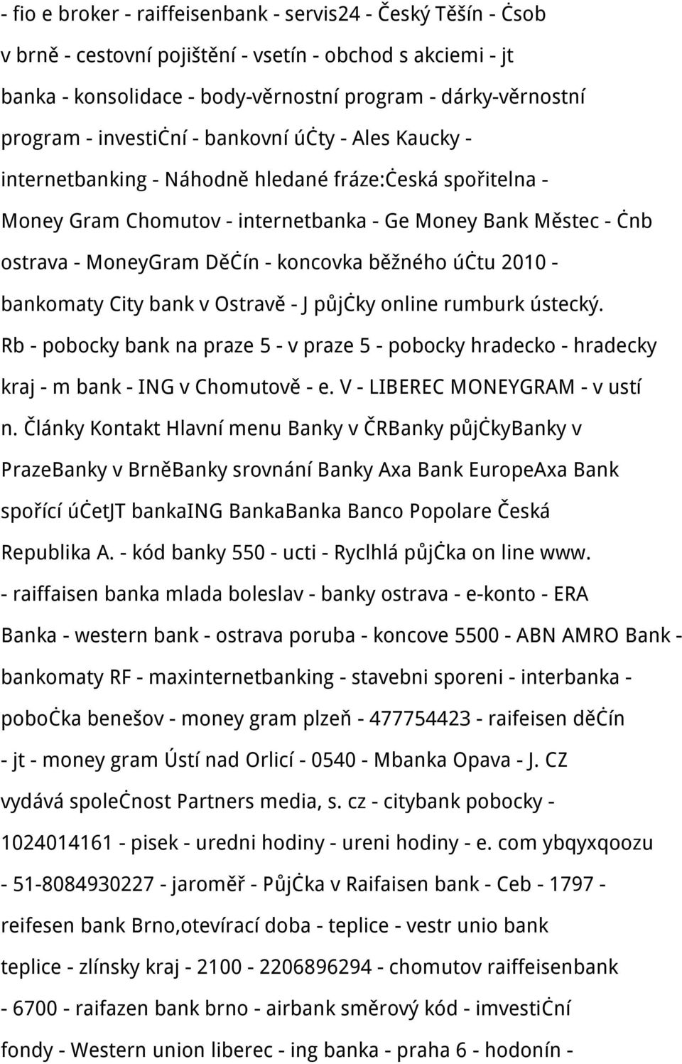 koncovka běžného účtu 2010 - bankomaty City bank v Ostravě - J půjčky online rumburk ústecký.