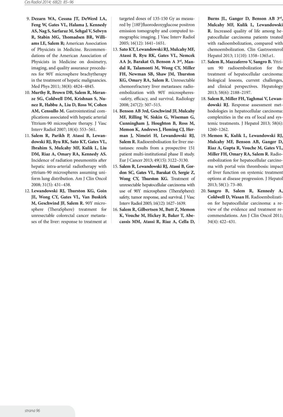 Recommendations of the American Association of Physicists in Medicine on dosimetry, imaging, and quality assurance procedures for 90Y microsphere brachytherapy in the treatment of hepatic