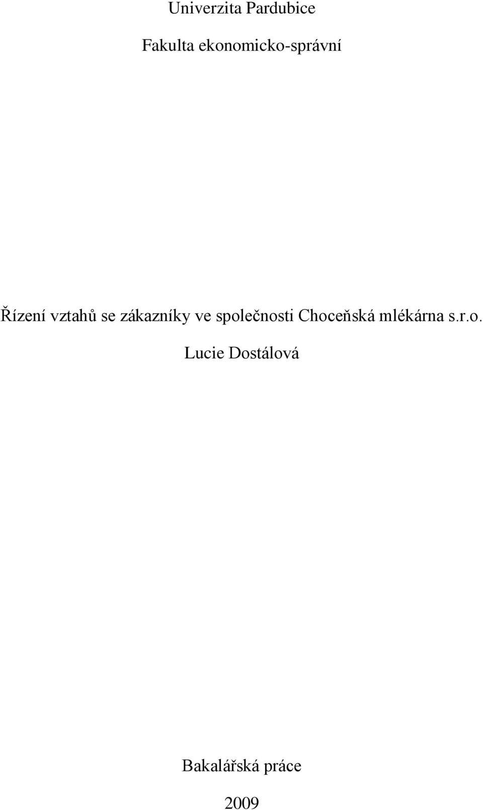 zákazníky ve společnosti Choceňská