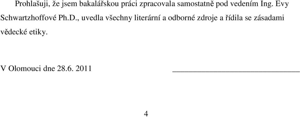 , uvedla všechny literární a odborné zdroje a řídila