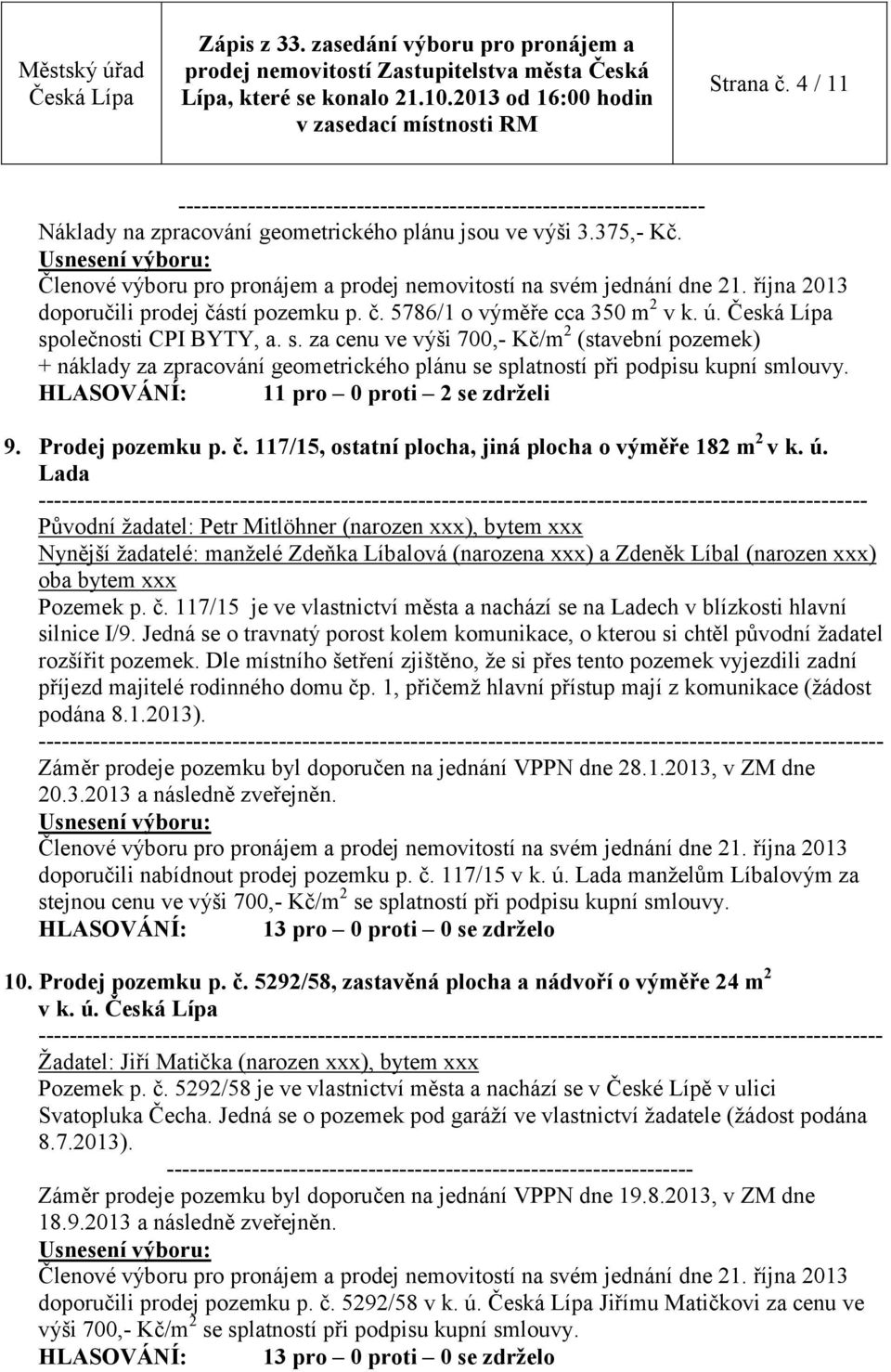 Prodej pozemku p. č. 117/15, ostatní plocha, jiná plocha o výměře 182 m 2 v k. ú.