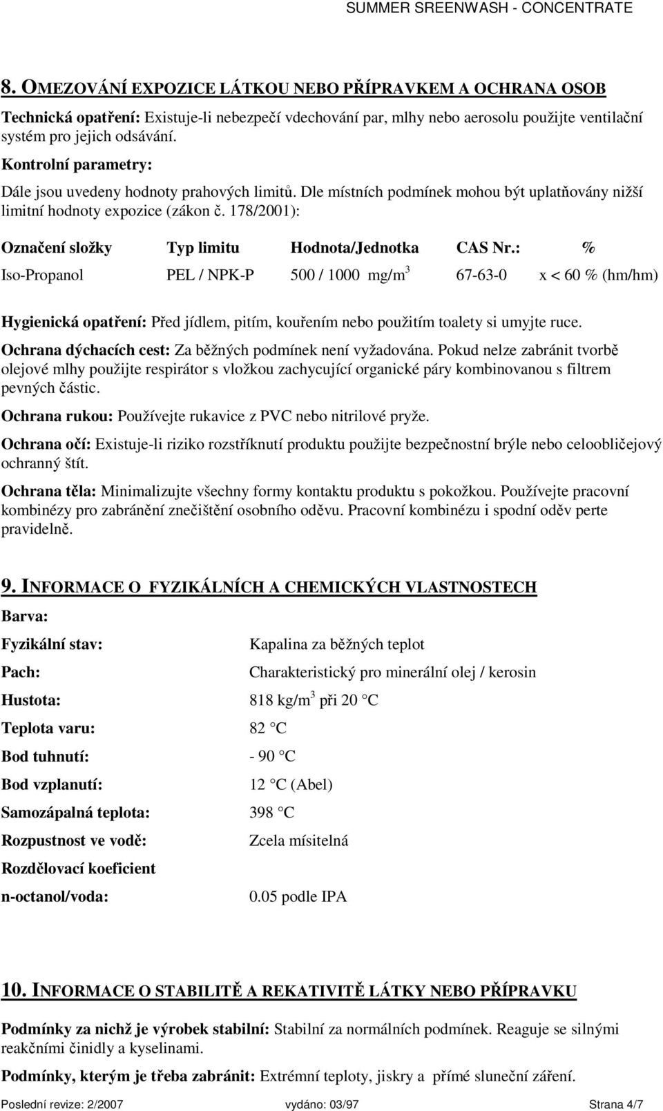 178/2001): Označení složky Typ limitu Hodnota/Jednotka CAS Nr.