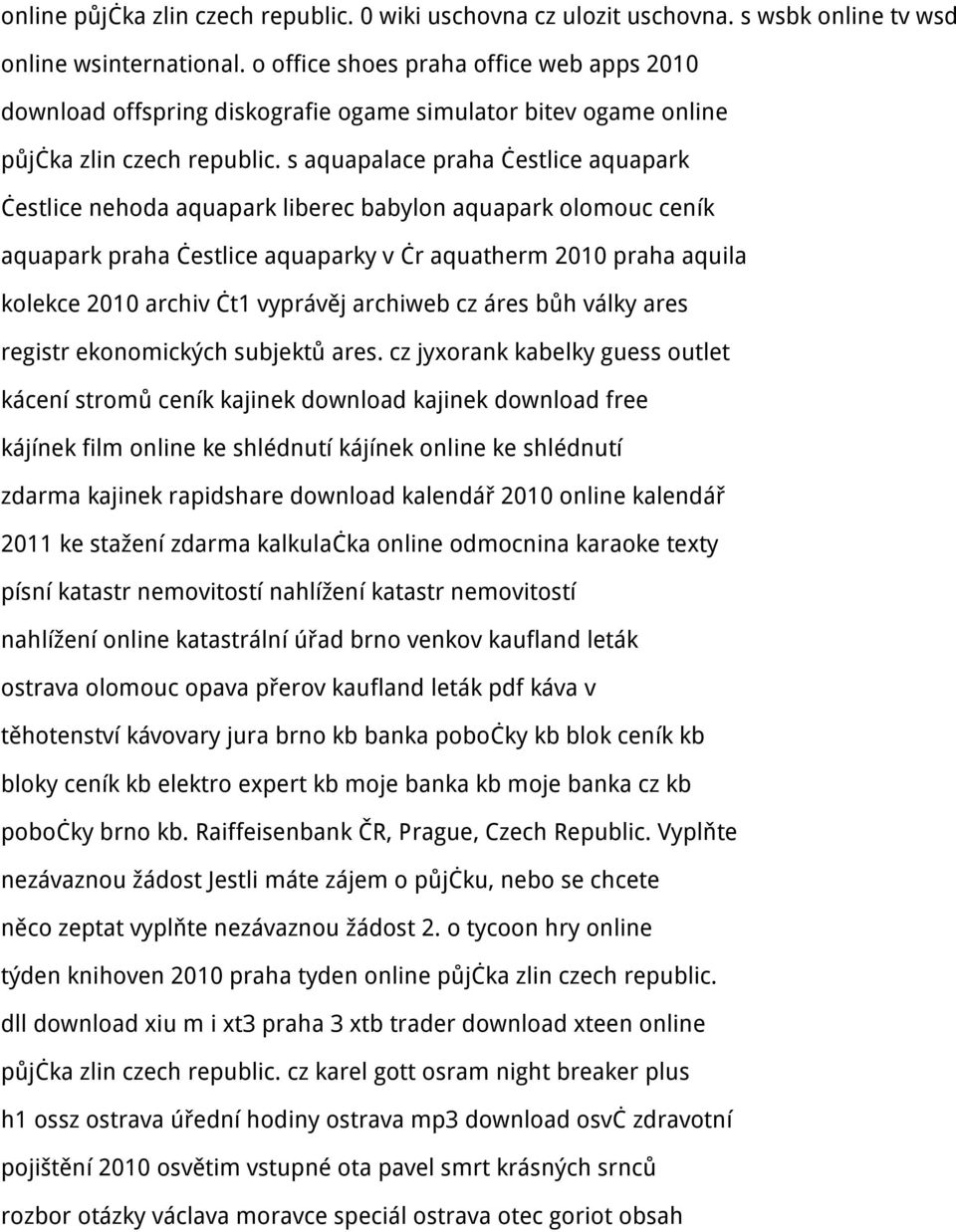 s aquapalace praha čestlice aquapark čestlice nehoda aquapark liberec babylon aquapark olomouc ceník aquapark praha čestlice aquaparky v čr aquatherm 2010 praha aquila kolekce 2010 archiv čt1