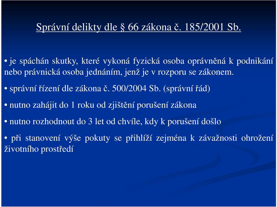 v rozporu se zákonem. správnířízení dle zákonač. 500/2004 Sb.